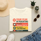Your Year In Parenting T-Shirt