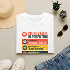 Your Year In Parenting T-Shirt