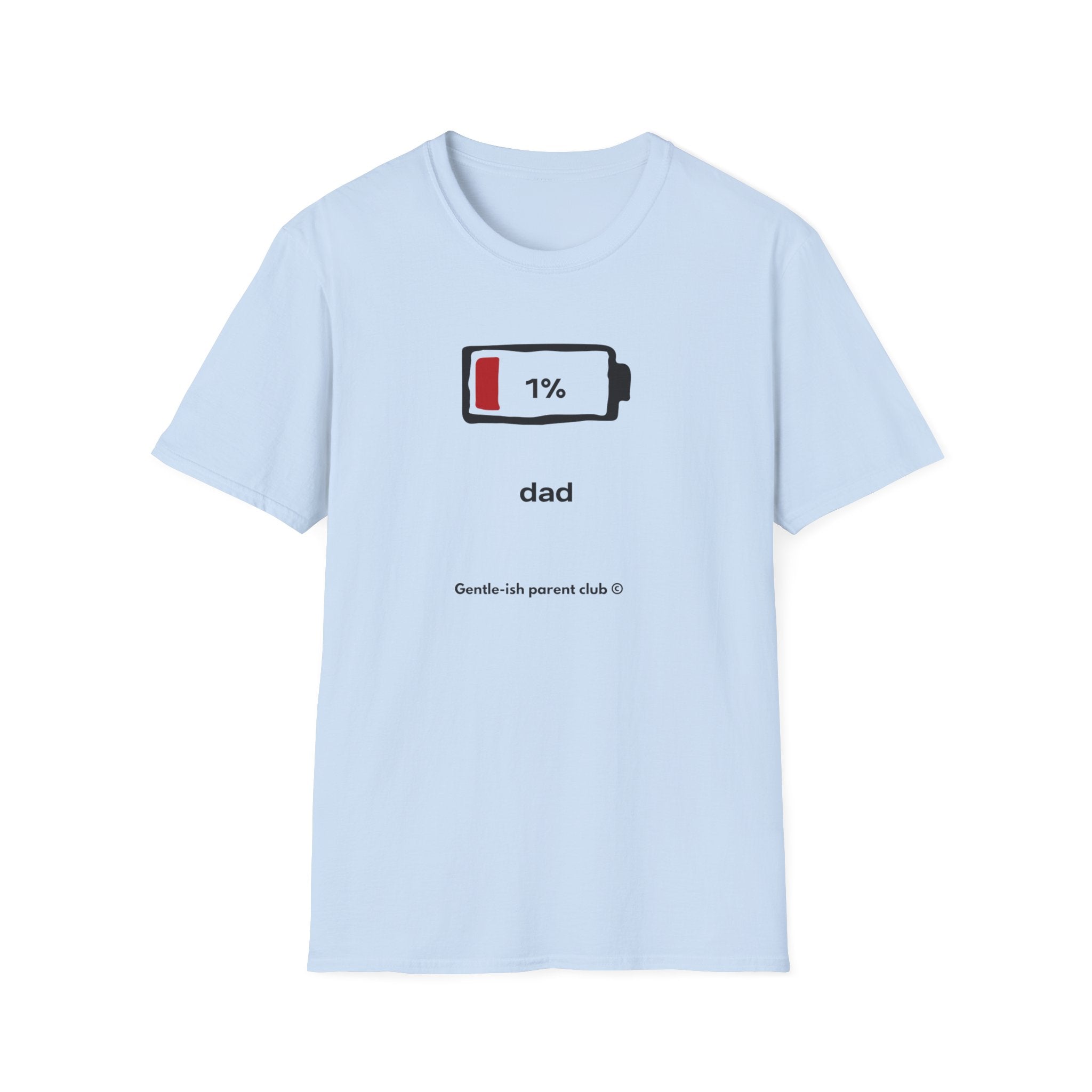 1% Battery Dad Low Battery T-Shirt