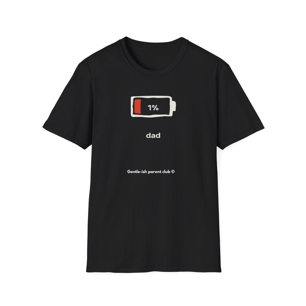 1% Battery Dad Low Battery T-Shirt