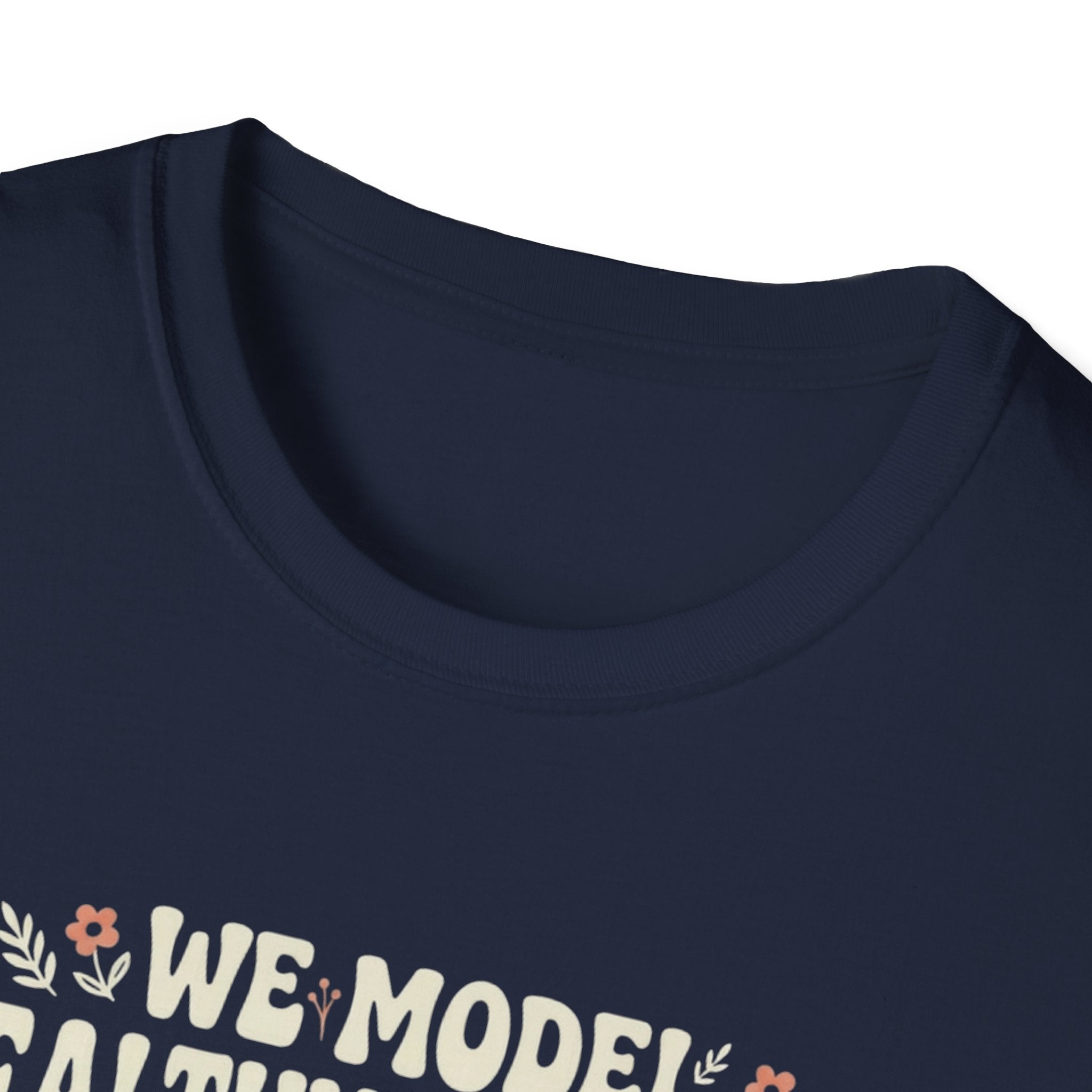 We Model Healthy Conflict Constantly T-Shirt