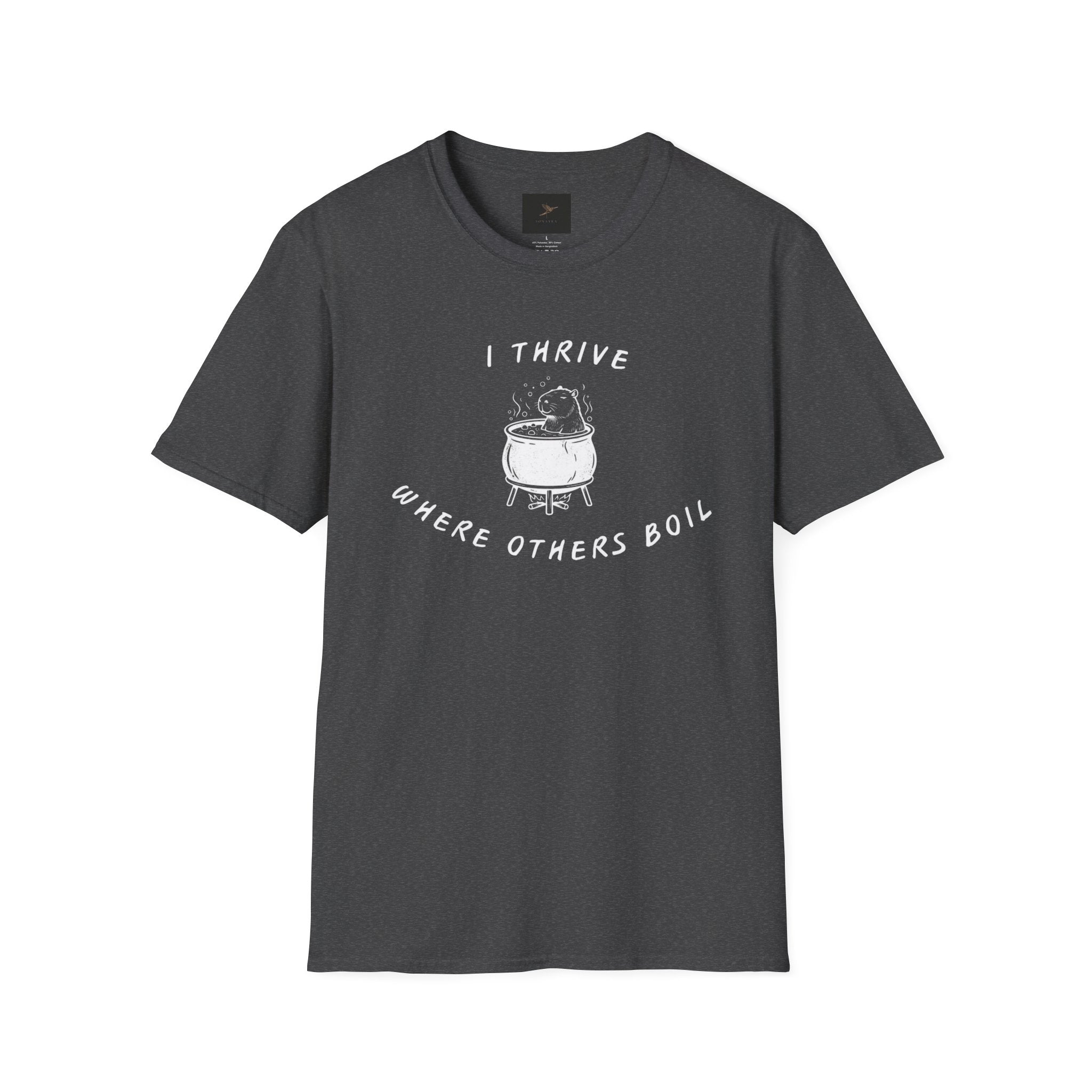 I Thrive Where Others Boil T-Shirt