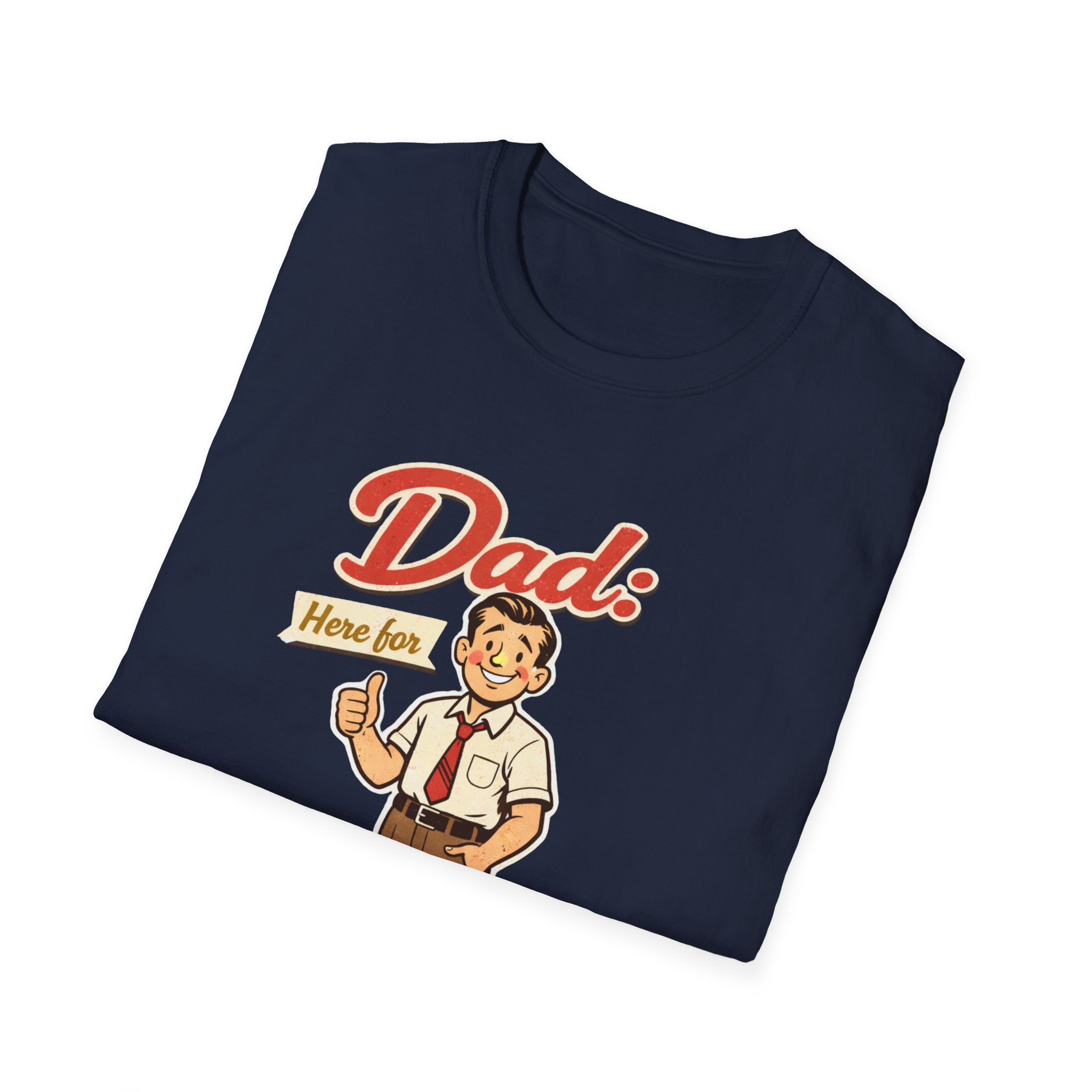 Dad Here For Moral Support  T-Shirt