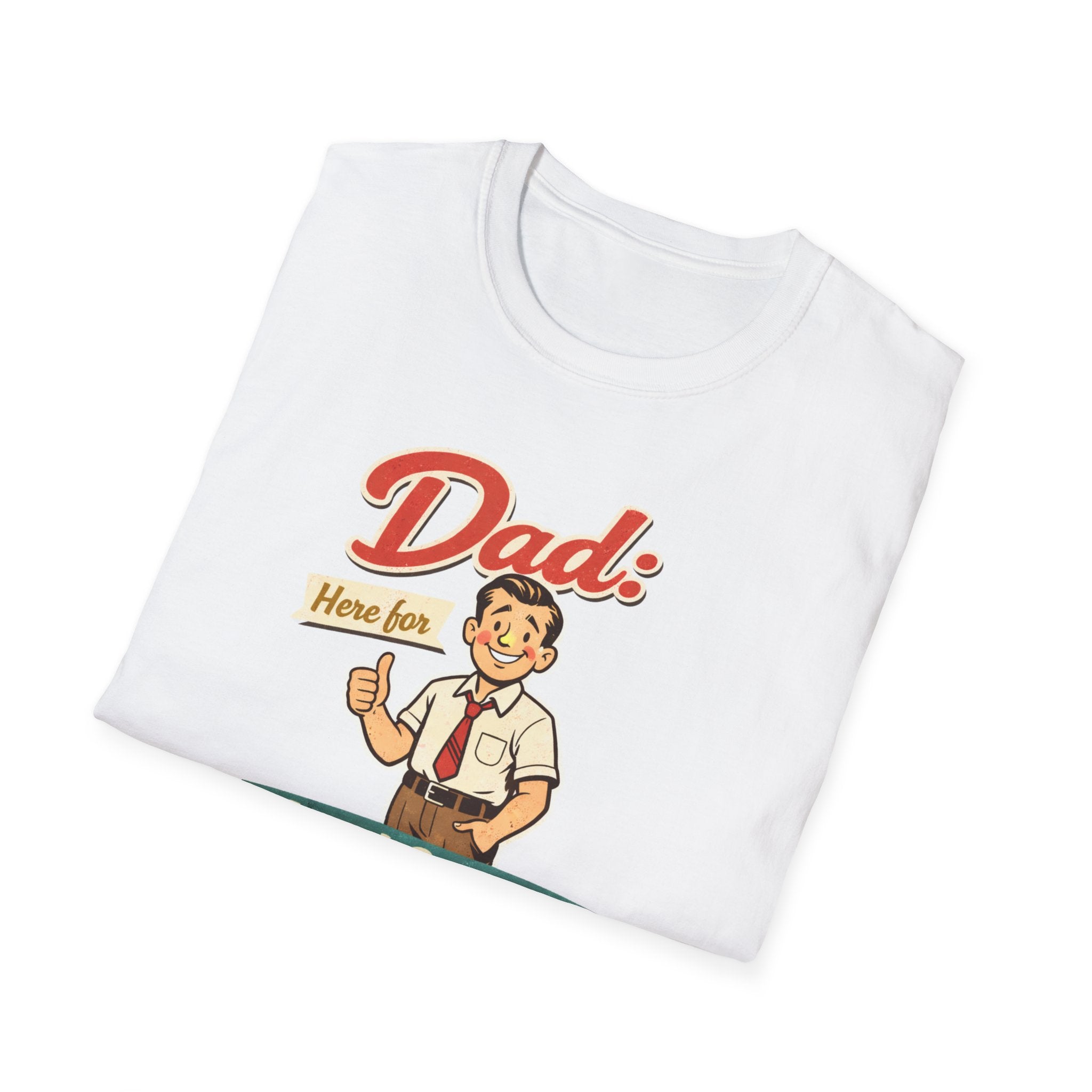 Dad Here For Moral Support  T-Shirt