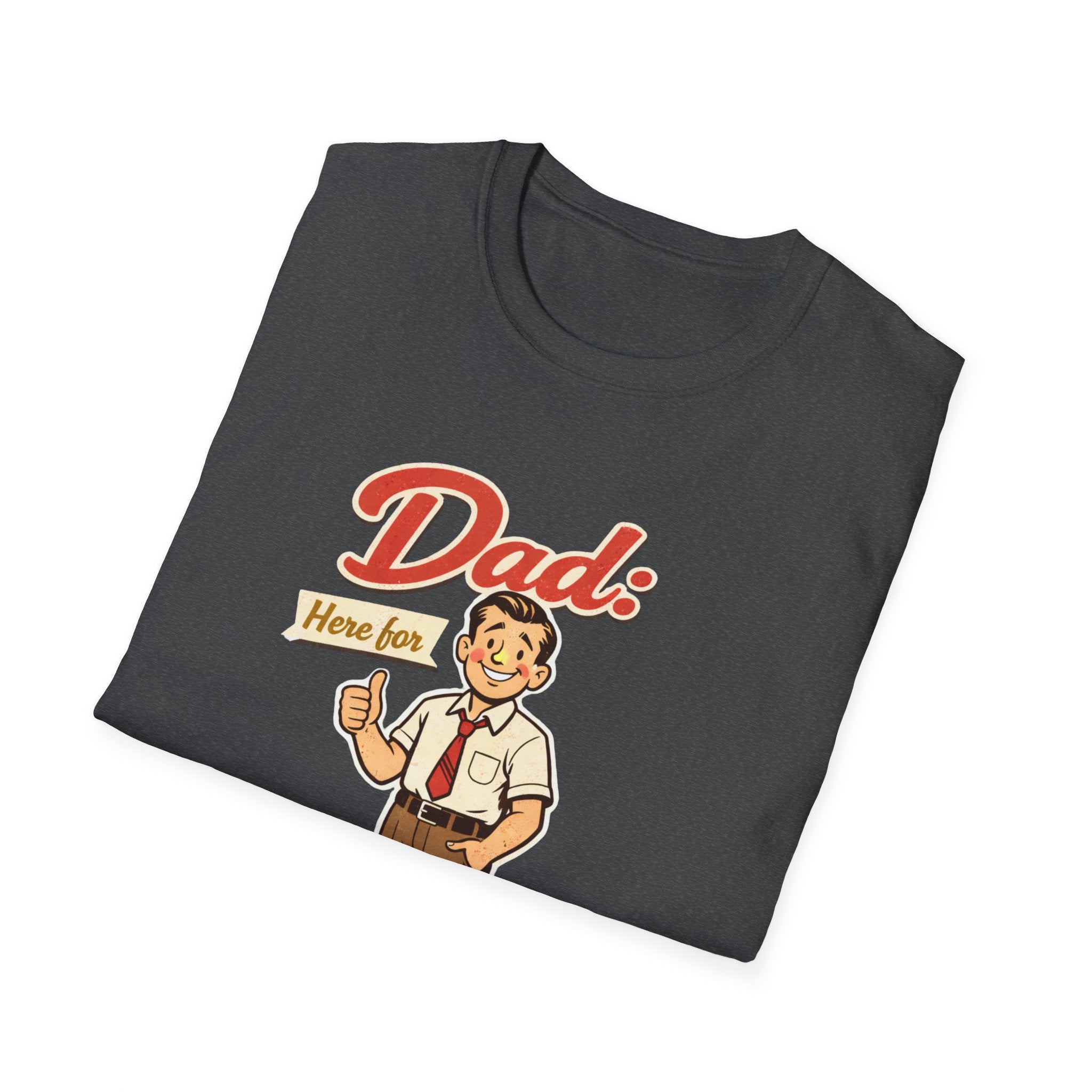 Dad Here For Moral Support  T-Shirt