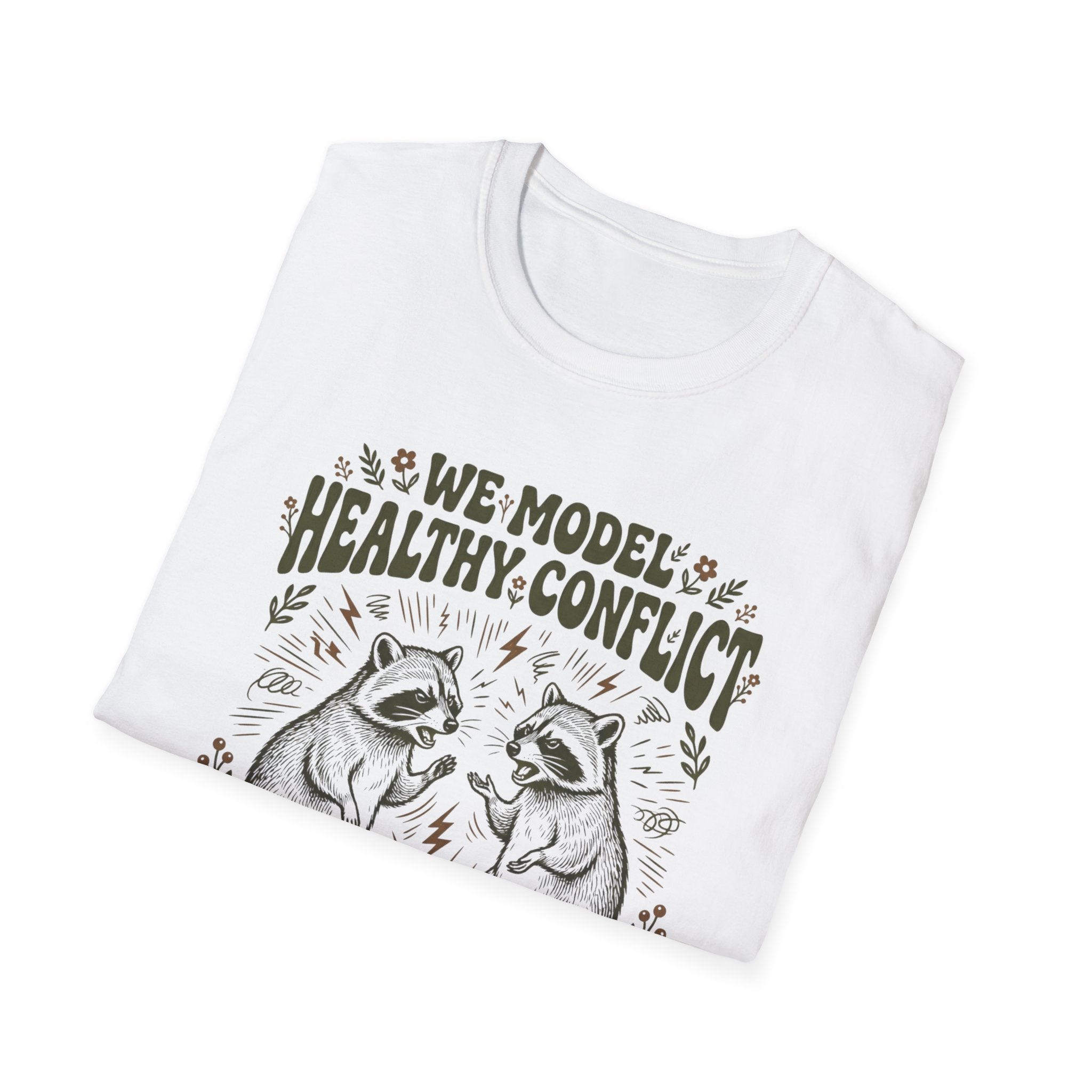 We Model Healthy Conflict Constantly T-Shirt