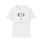 1% Battery Dad Low Battery T-Shirt