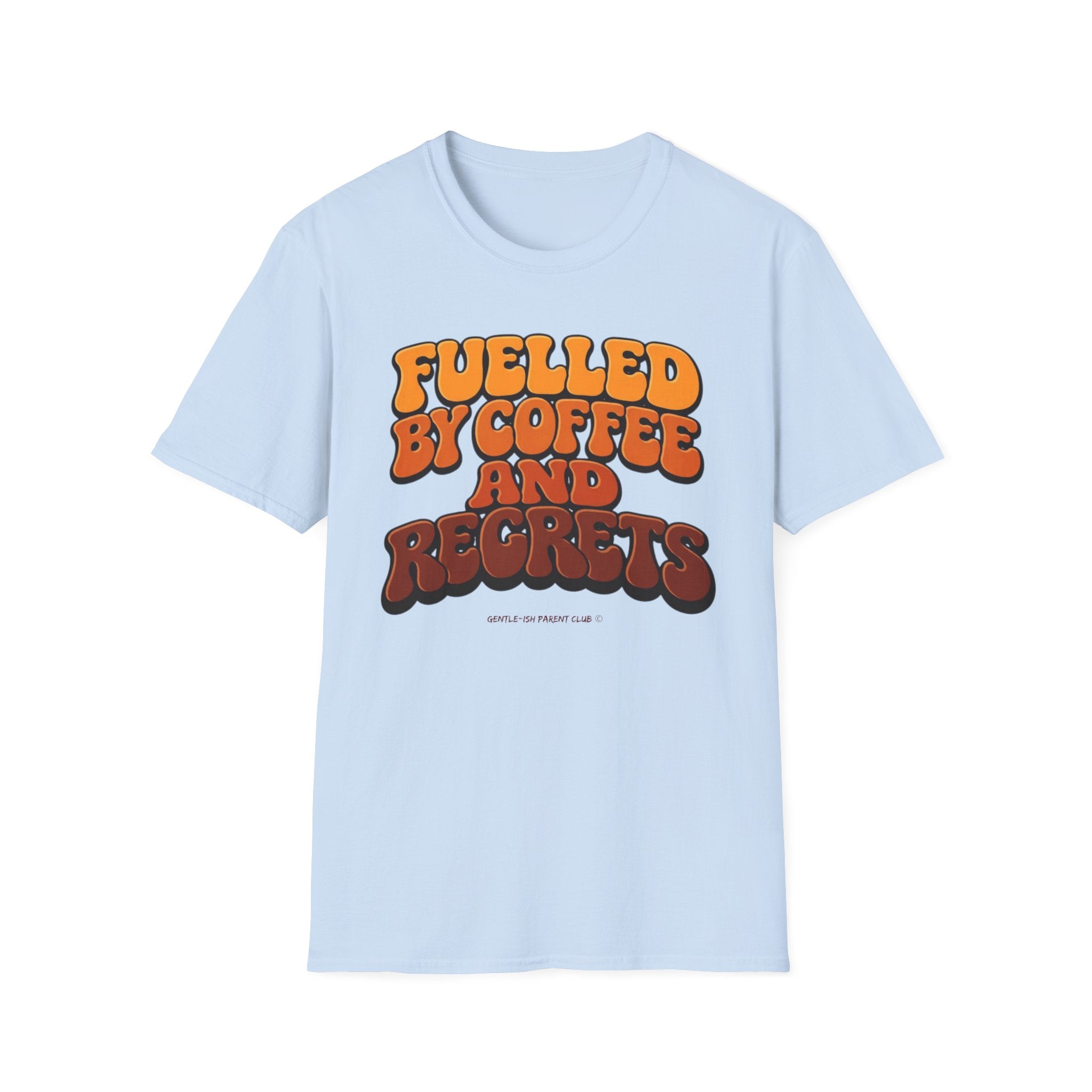 Fueled by Coffee and Regrets T-Shirt