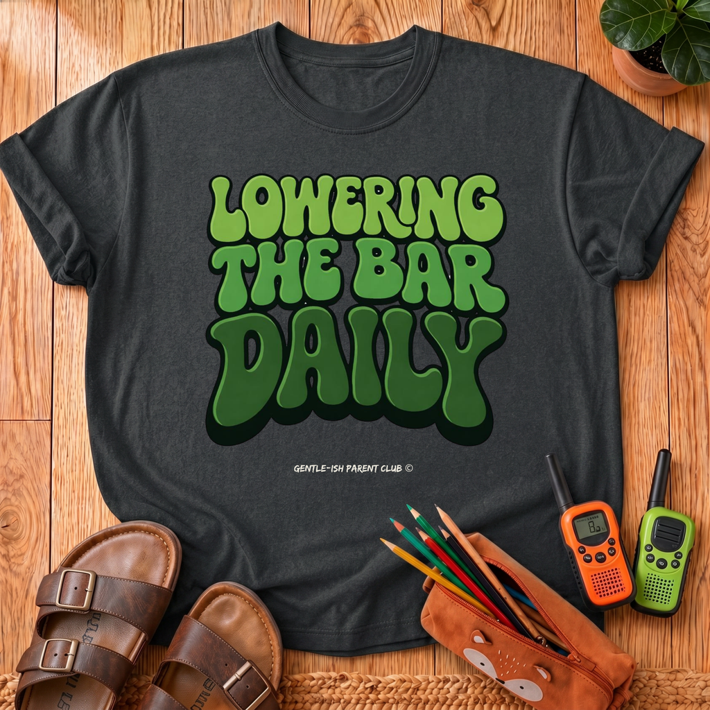 Lowering The Bar Daily T-Shirt