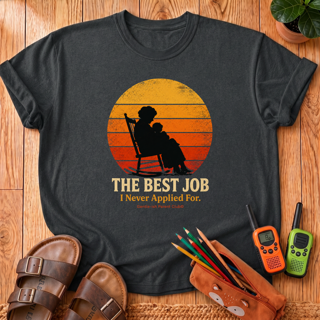 The Best Job T-Shirt
