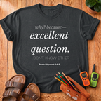 Excellent Question T-Shirt