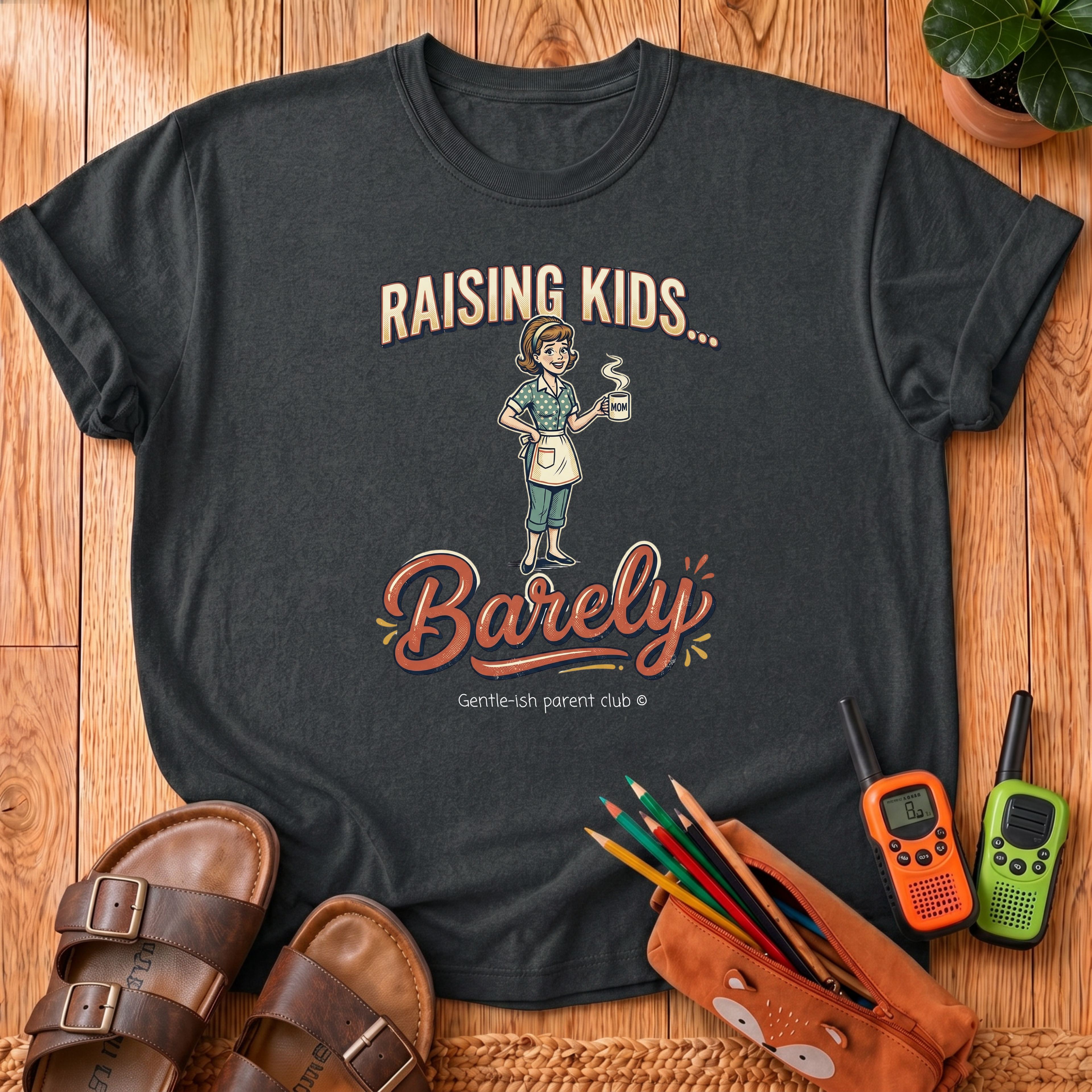 Raising Kids... Barely T‑Shirt