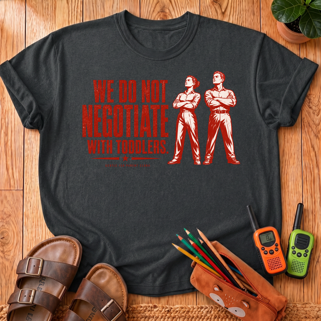 We Do Not Negotiate T-Shirt