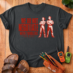 We Do Not Negotiate T-Shirt