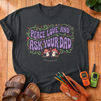 Ask Your Dad T-Shirt