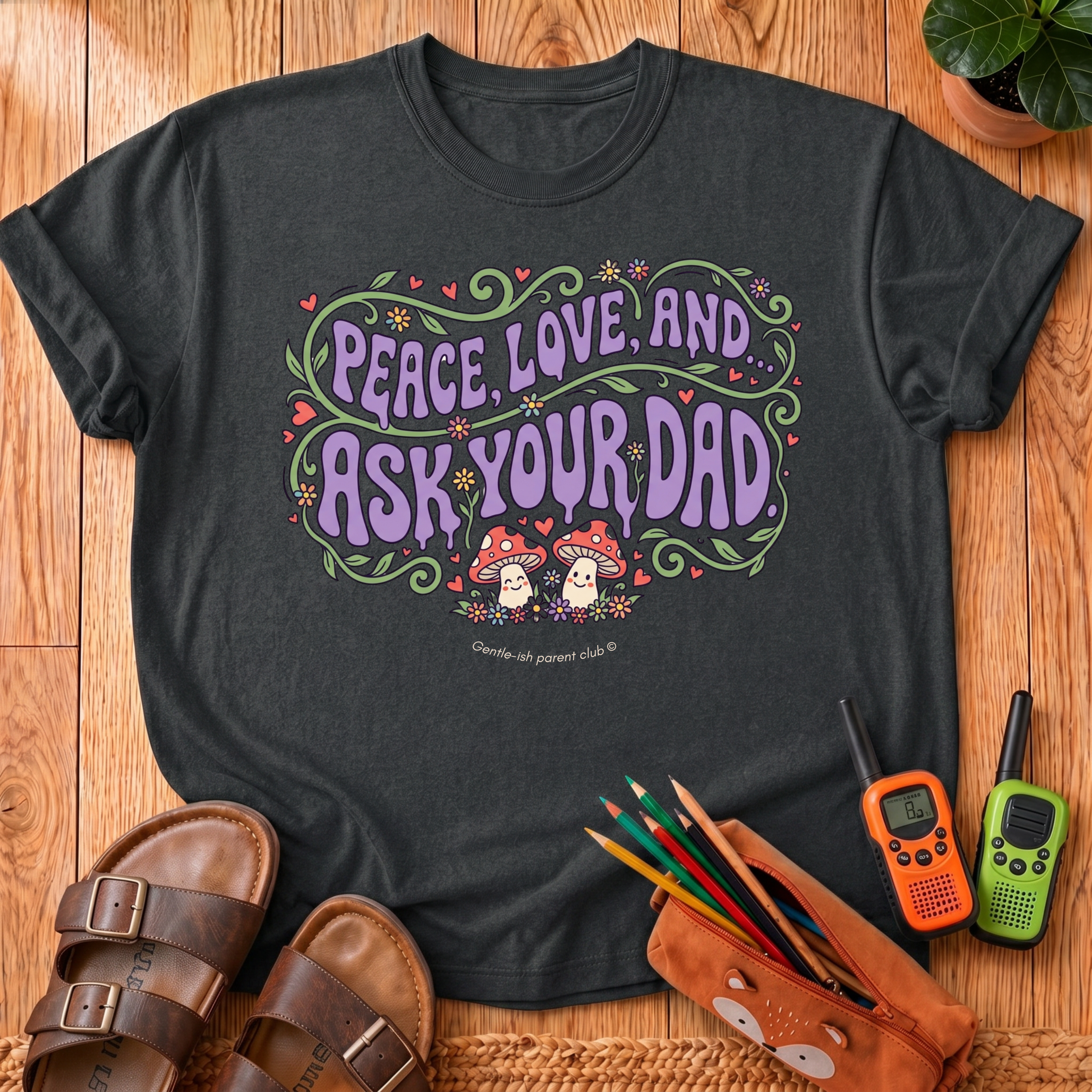 Ask Your Dad T-Shirt