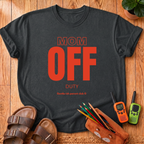 Mom Off Duty T-Shirt