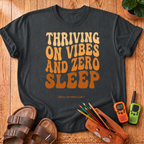 Vibes and Zero Sleep T-Shirt