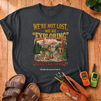 We're Not Lost T-Shirt