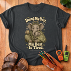 My Best Is Tired T‑Shirt