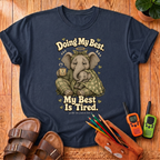 My Best Is Tired T‑Shirt