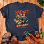 Mum: Unbreakable T‑Shirt