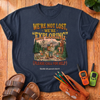 We're Not Lost T-Shirt