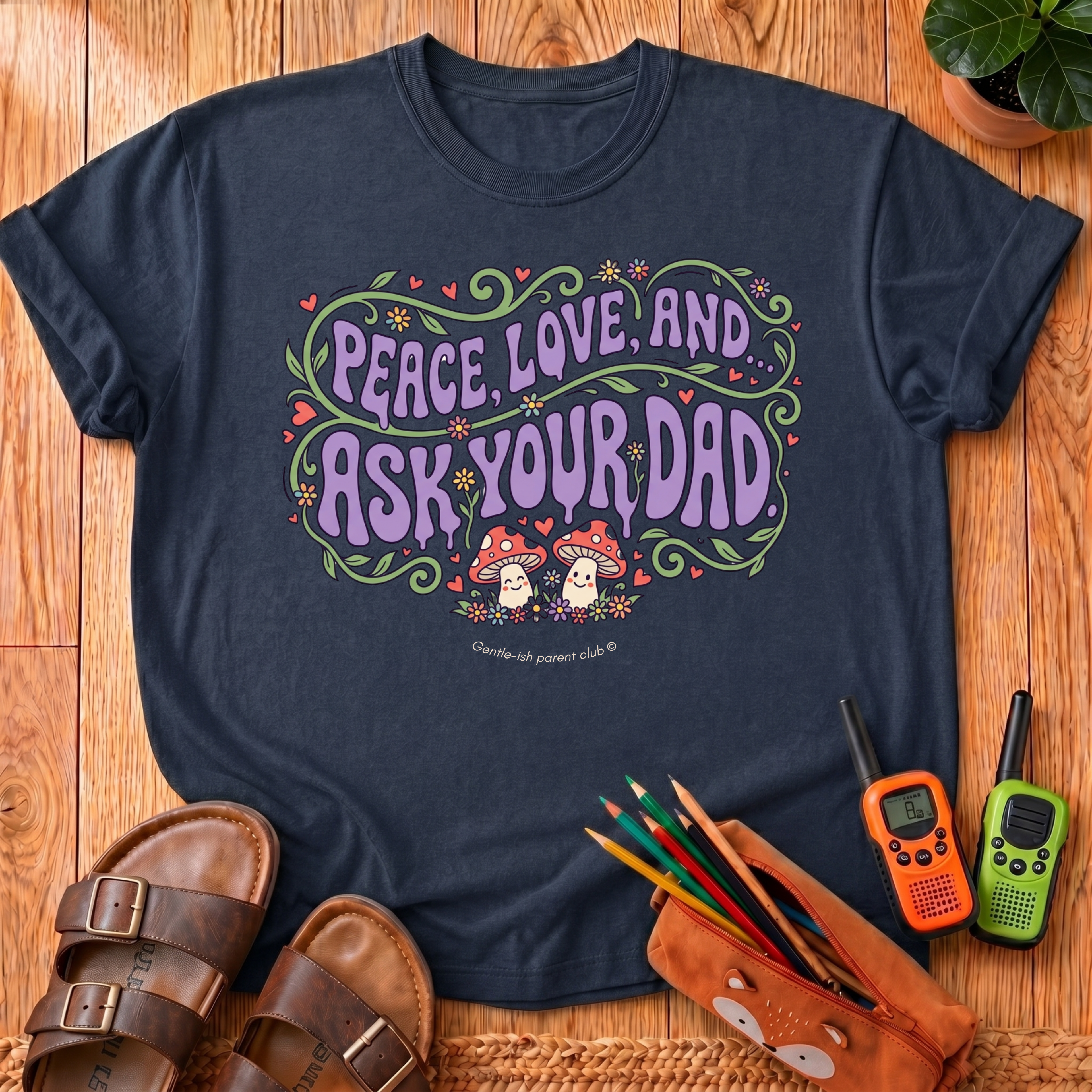 Ask Your Dad T-Shirt