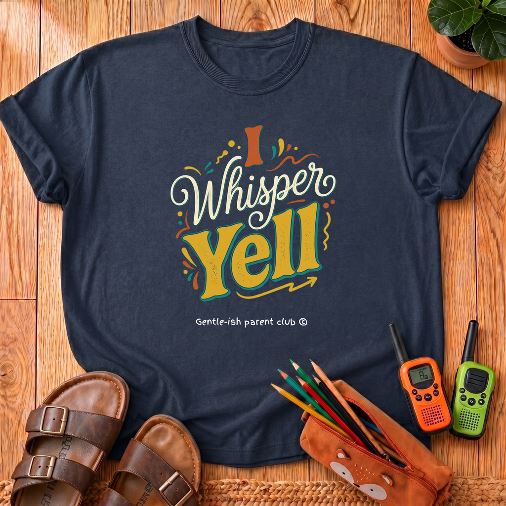 I Whisper Yell T‑Shirt