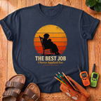 The Best Job T-Shirt