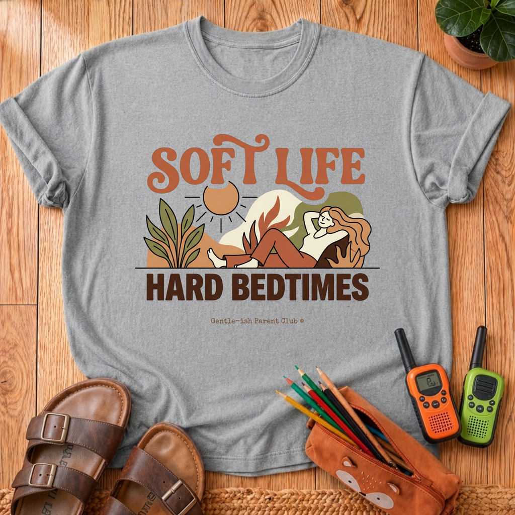 Soft Life, Hard Bedtimes T-Shirt