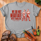 We Do Not Negotiate T-Shirt