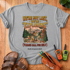 We're Not Lost T-Shirt