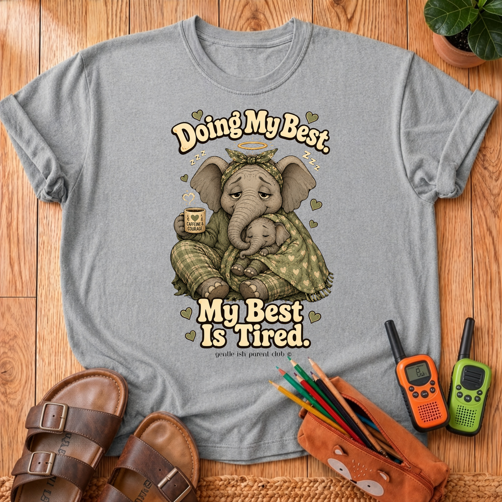 My Best Is Tired T‑Shirt