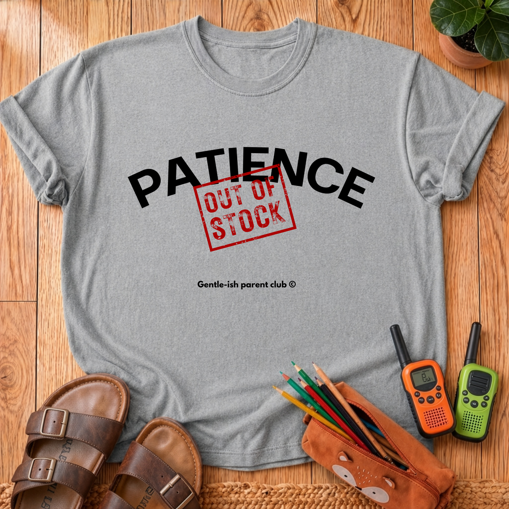 Patience Out of Stock T-Shirt