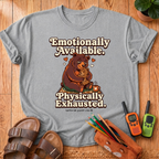 Emotionally Available T-Shirt