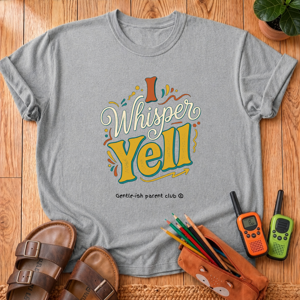 I Whisper Yell T‑Shirt