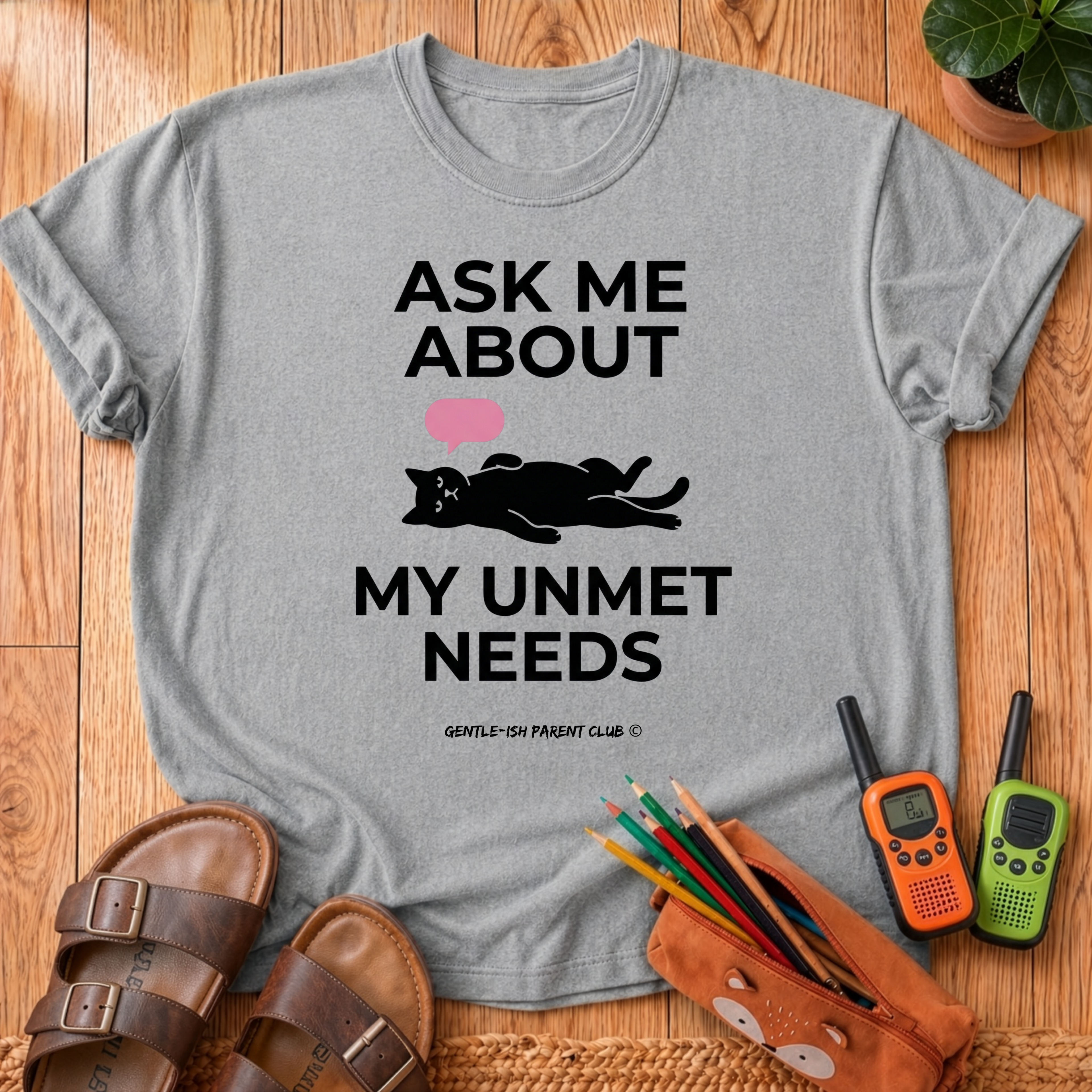 My Unmet Needs T-Shirt