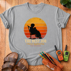 The Best Job T-Shirt