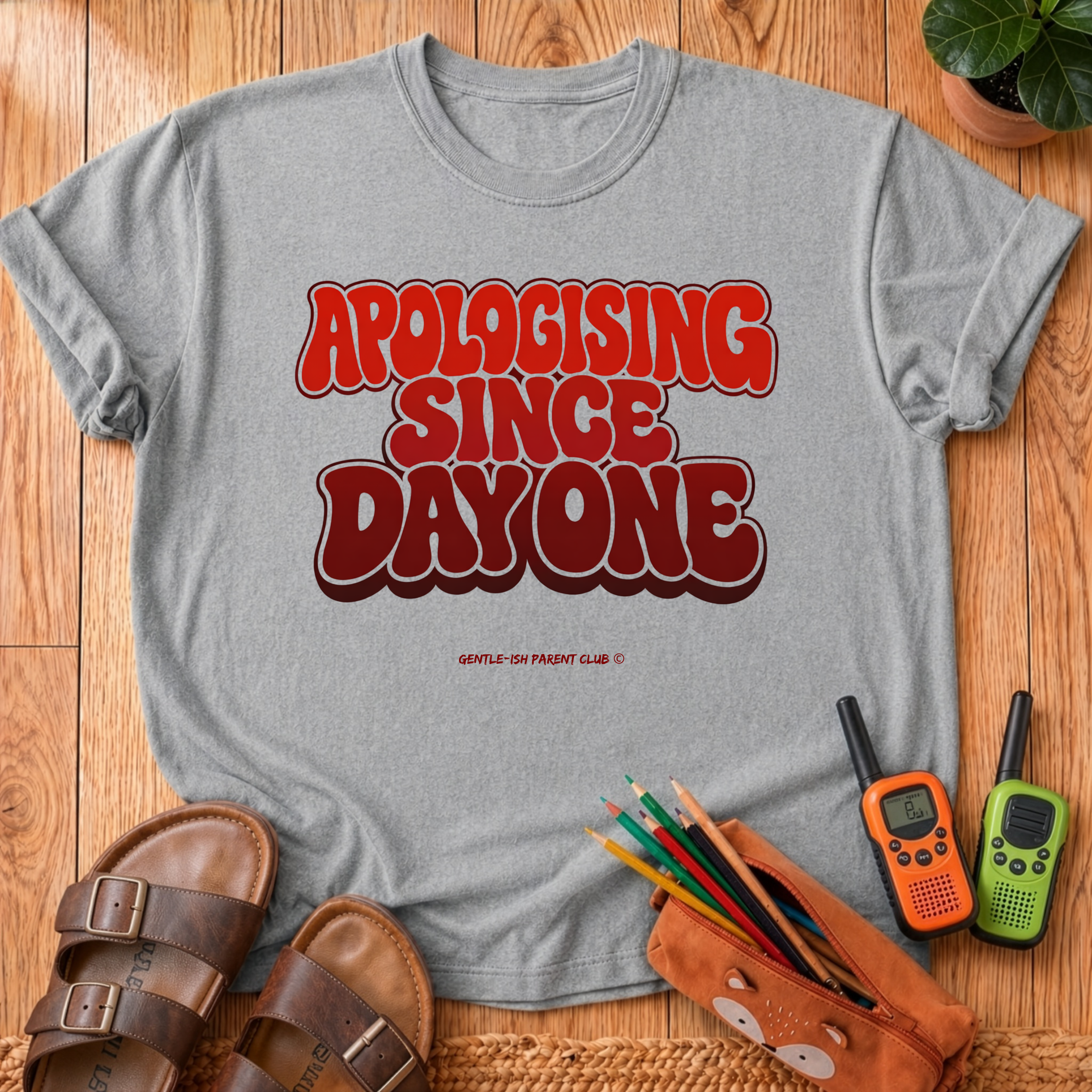 Apologising Since Day One T-Shirt