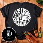 We Use Calm Voices Back Print T-Shirt