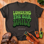 Lowering The Bar Daily T-Shirt