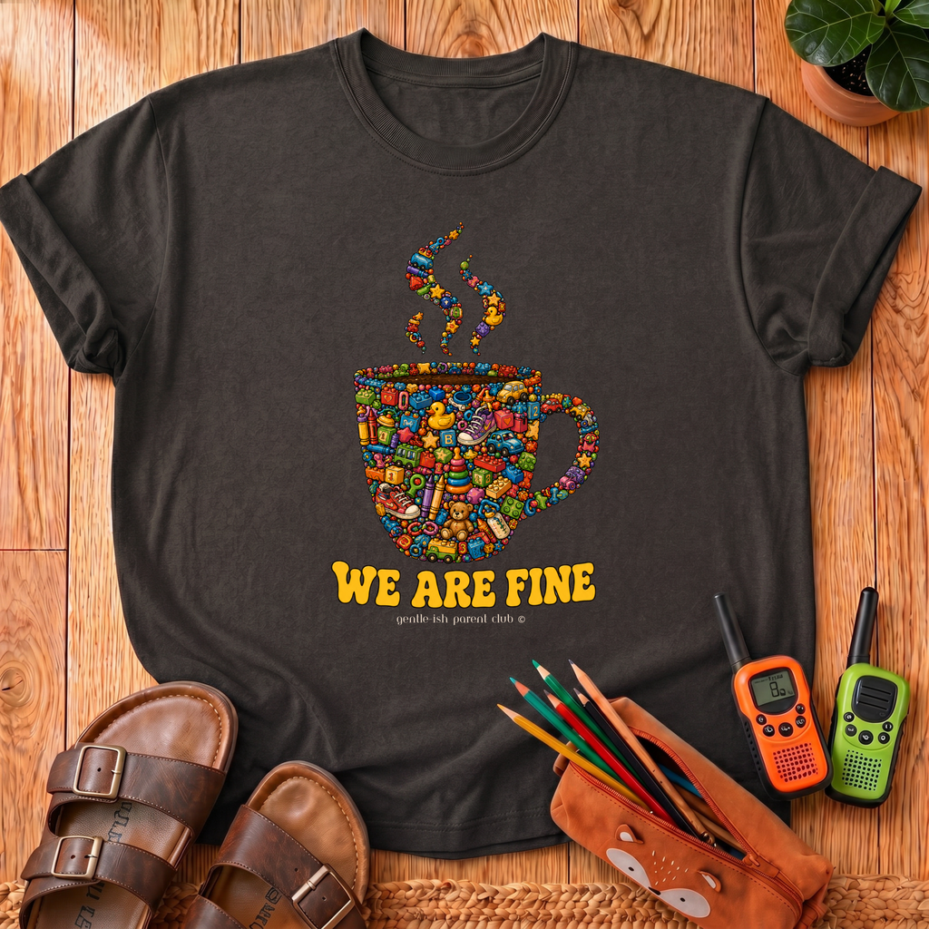 We Are Fine T-Shirt