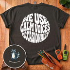 We Use Calm Voices Back Print T-Shirt