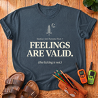 Feelings Are Valid T- Shirt