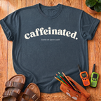 Caffeinated T-Shirt