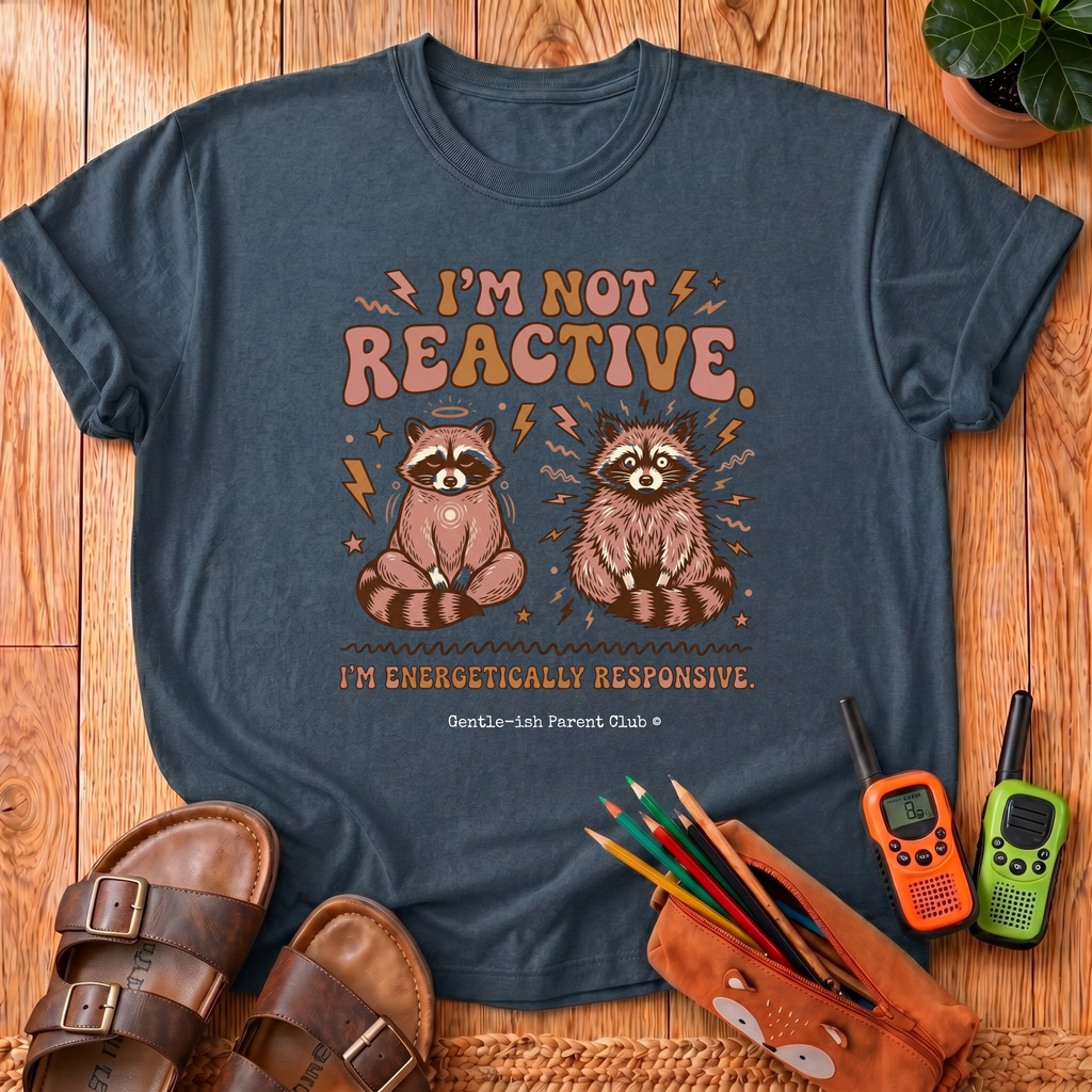 I'm Not Reactive T-Shirt