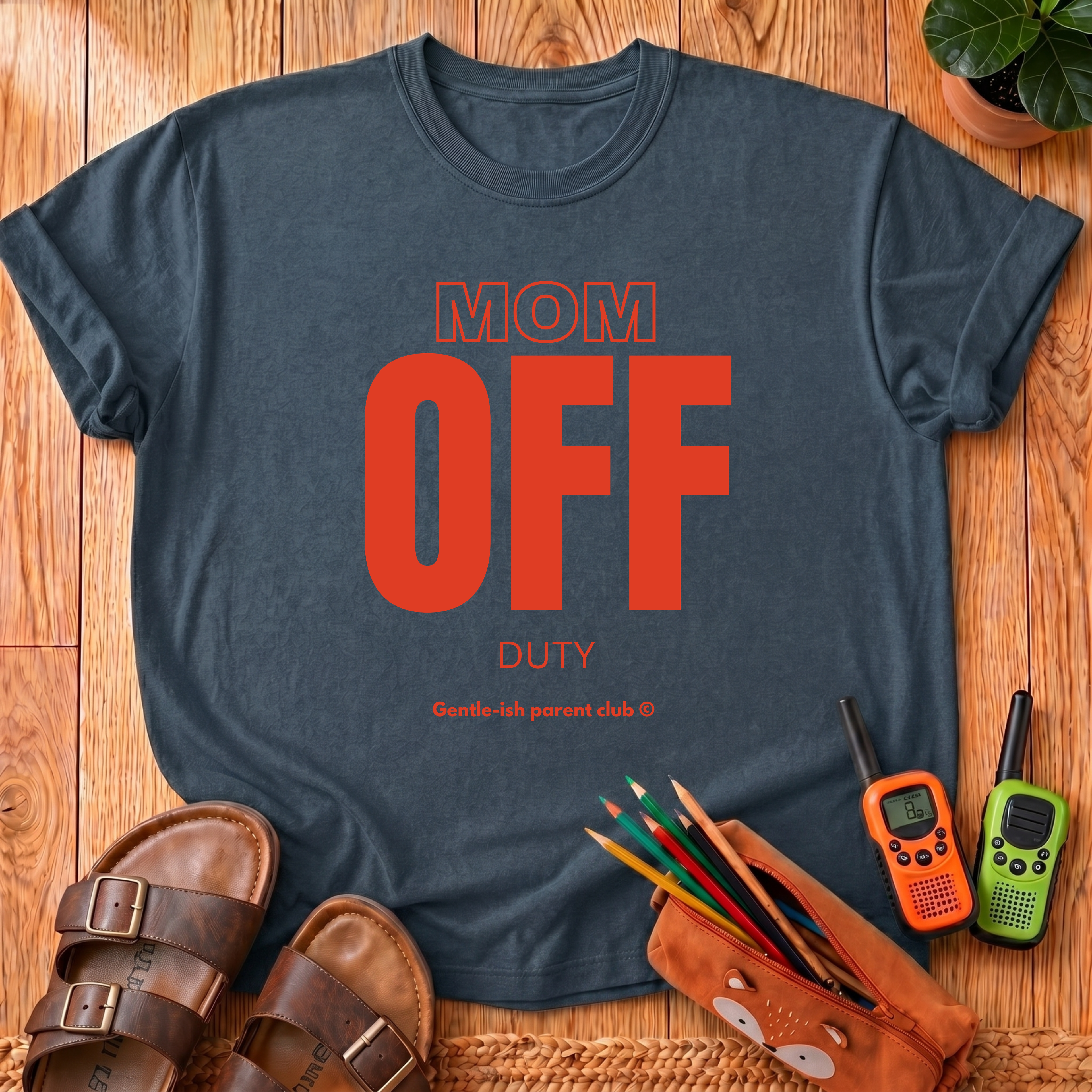 Mom Off Duty T-Shirt