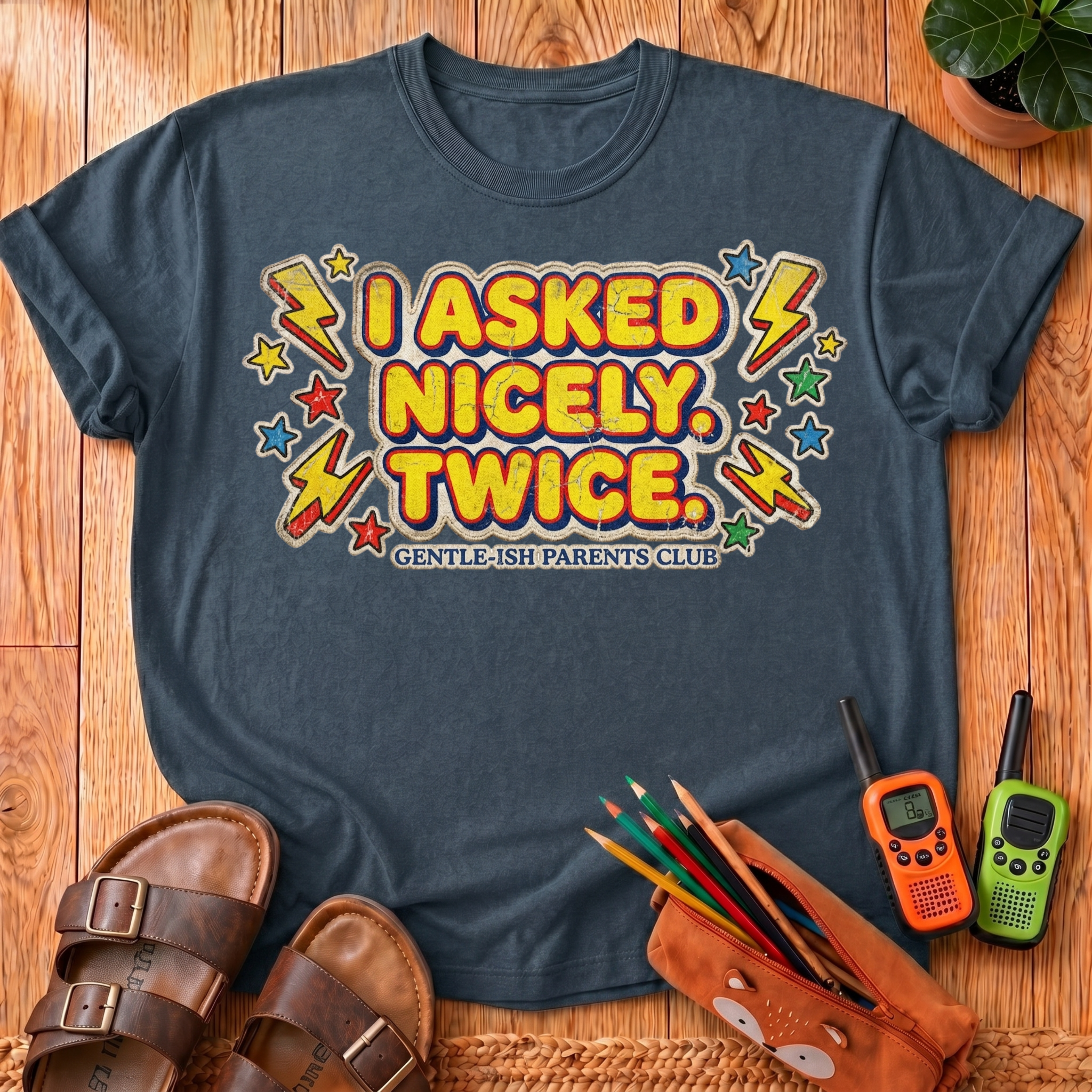 I Asked Nicely Twice T-Shirt