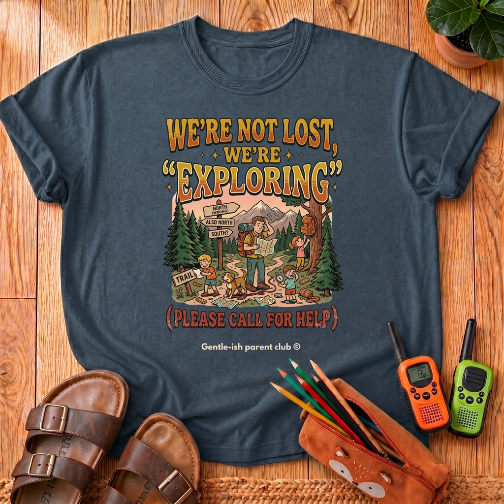 We're Not Lost T-Shirt